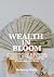 WEALTH IN BLOOM: A Complete...