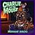 Charlie and the Mouse: Midn...