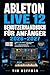Ableton Live 12 Benutzerhandbuch für Anfänger 2026–2027 by Tim Hoffman