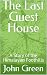 The Last Guest House: A Sto...