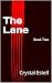 The Lane: Book Two