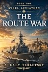 The Route War: A ...