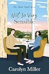 Not So Very Sensible by Carolyn   Miller