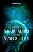 Master Your Mind, Master Yo...
