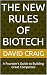 THE NEW RULES OF BIOTECH: A Founder's Guide to Building Great Companies