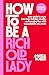 How to Be a Rich Old Lady: ...