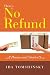 There’s No Refund: Poems an...