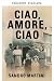 Ciao, amore, ciao by Sandro Martini