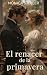 El renacer de la primavera: Una novela romántica de la regencia (Spanish Edition)