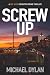 Screw Up: A fast-paced Brig...