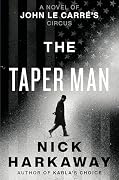 The Taper Man: A Novel of John le Carré's Circus
