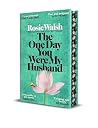 The One Day You W...
