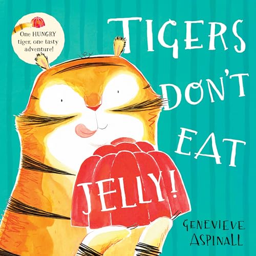 Tigers Don't Eat Jelly! (Paperback)