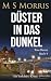 Düster in das Dunkel: Ein Y...
