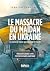 Le massacre du Maidan en Uk...