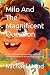Milo And The Magnificent: A...
