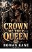 Crown Me Your Queen: A Dark...