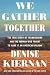 We Gather Together: The Tru...