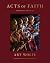 Acts of Faith: The Beauty o...