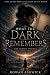 What the Dark Remembers: Th...