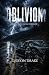 Oblivion by Gideon Drake