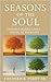 SEASONS OF THE SOUL: UNDERS...