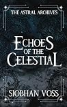 Echoes of the Cel...