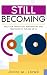 Still Becoming: Built for T...