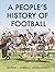 A People's History of Football
