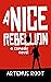 A Nice Rebellion