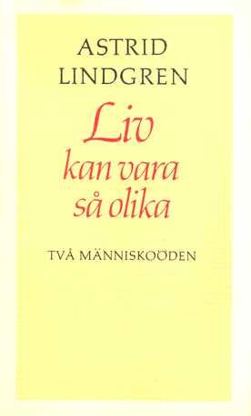 Liv kan vara så olika : två människoöden (Unknown Binding)