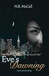 Eve's Dawning: th...