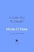 I Love You to Death by Marie O'Hare