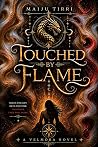 Touched by Flame ...