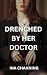 Drenched by Her Doctor: A F...