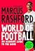 World of Football: My Ultimate Guide to the Game