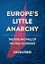 Europe's Little Anarchy: Th...
