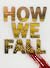How We Fall by Harell Smiley