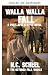 A queda de Walla Walla (No mundo da queda de outubro) by N.C. Scheel