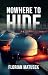 Nowhere to Hide (Samanta Di Vincenzo Book 1)