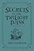 Secrets of the Twilight Dji...