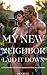 My New Neighbor Laid It Dow...