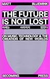 The Future Is Not...