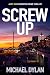 Screw Up: A fast-paced Brig...