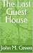 The Last Guest House