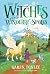 The Witches of Winderry Spires by Karen Foxlee The Witches of Winderry Spires by Karen Foxlee