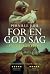 For en god sag (En tid, et sted, #3)