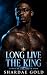LONG LIVE THE KING by Shardae Gold