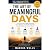 The Art of Meaningful Days:...