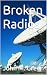 Broken Radios